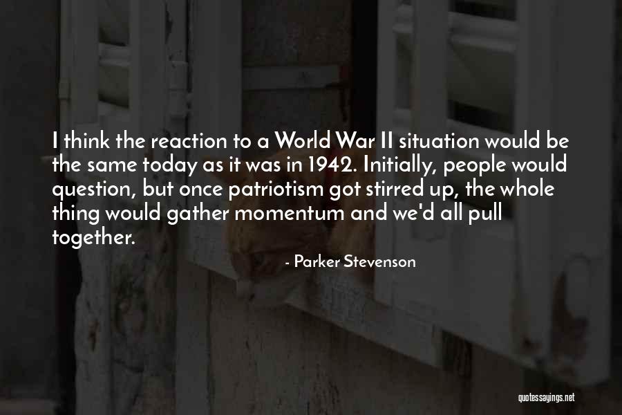 We Gather Together Quotes By Parker Stevenson We Gather Together Quotes By Parker Stevenson