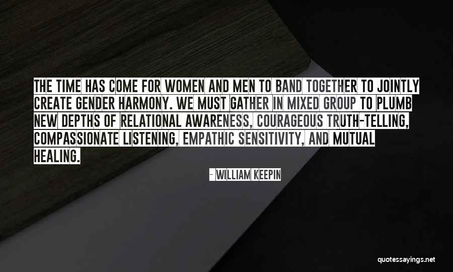 We Gather Together Quotes By William Keepin We Gather Together Quotes By William Keepin