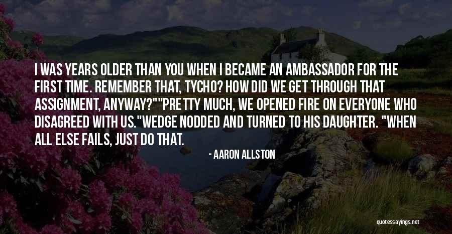 We Get Older Quotes By Aaron Allston We Get Older Quotes By Aaron Allston