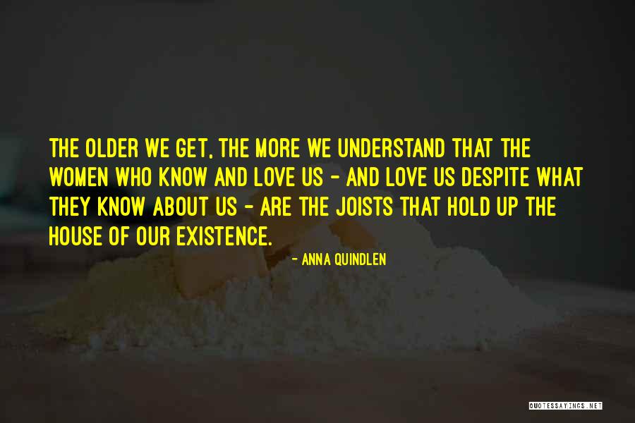 We Get Older Quotes By Anna Quindlen We Get Older Quotes By Anna Quindlen