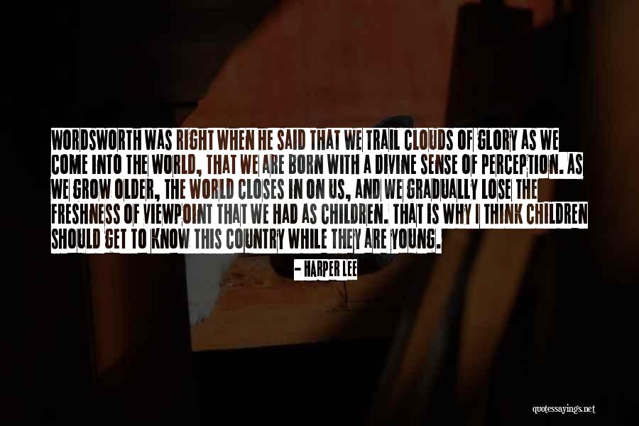 We Get Older Quotes By Harper Lee We Get Older Quotes By Harper Lee
