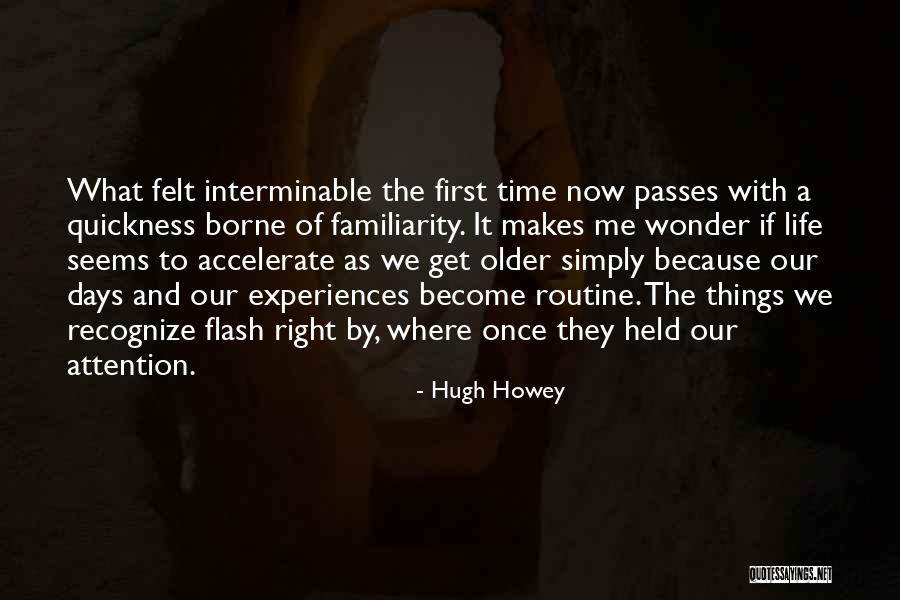 We Get Older Quotes By Hugh Howey We Get Older Quotes By Hugh Howey