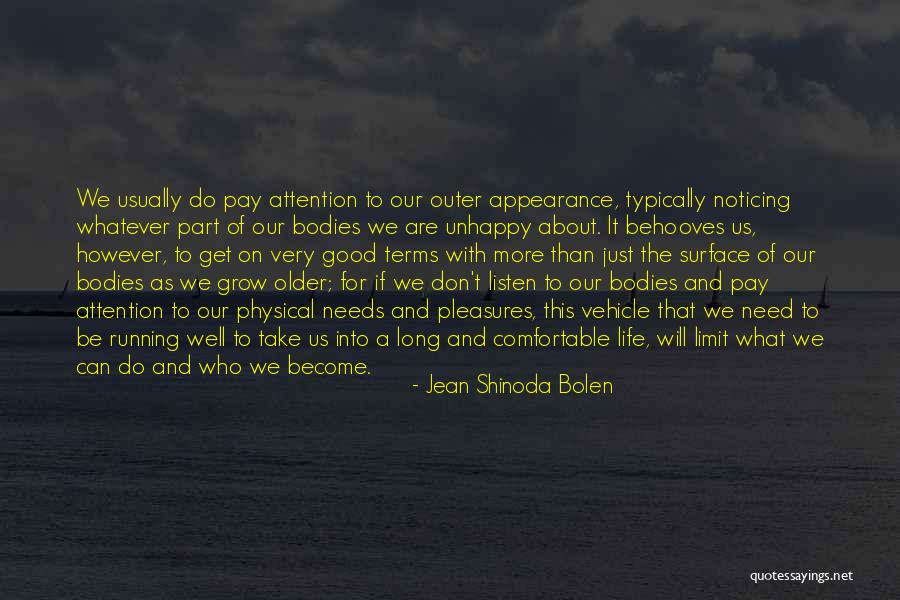 We Get Older Quotes By Jean Shinoda Bolen We Get Older Quotes By Jean Shinoda Bolen