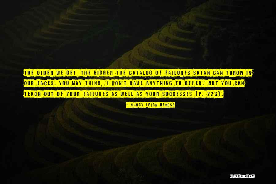 We Get Older Quotes By Nancy Leigh DeMoss We Get Older Quotes By Nancy Leigh DeMoss