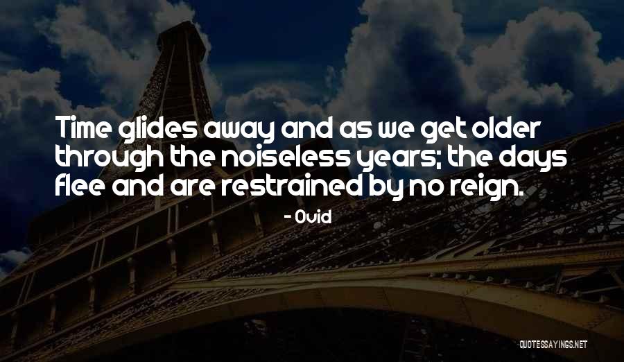 We Get Older Quotes By Ovid We Get Older Quotes By Ovid