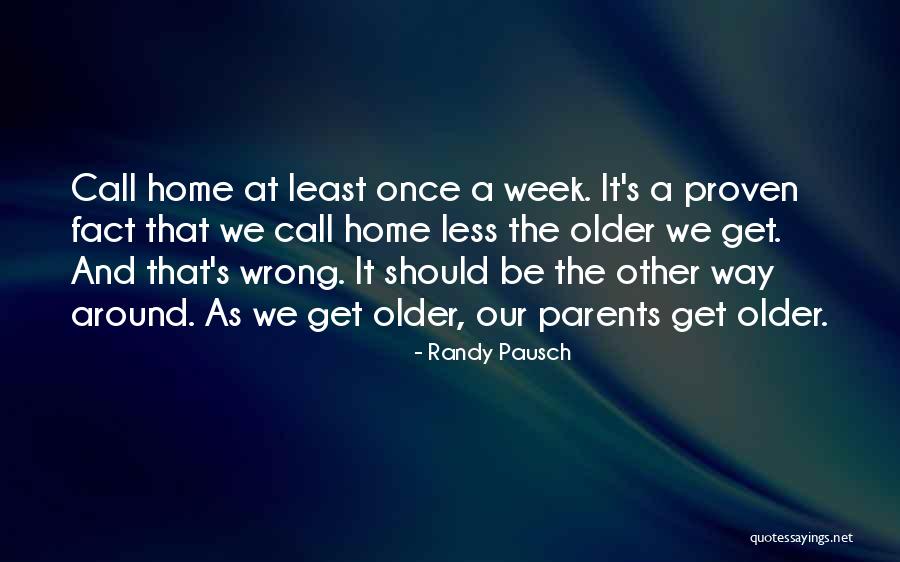 We Get Older Quotes By Randy Pausch We Get Older Quotes By Randy Pausch