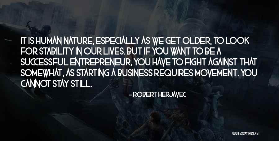 We Get Older Quotes By Robert Herjavec We Get Older Quotes By Robert Herjavec