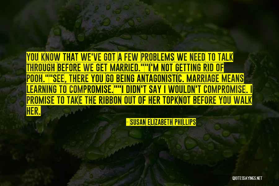 We Getting There Quotes By Susan Elizabeth Phillips We Getting There Quotes By Susan Elizabeth Phillips