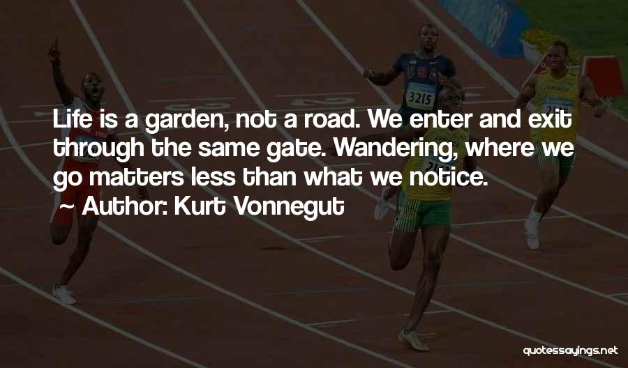 We Go Through Life Quotes By Kurt Vonnegut