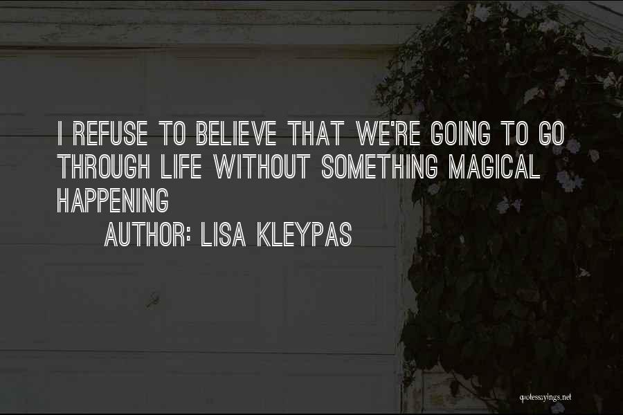 We Go Through Life Quotes By Lisa Kleypas