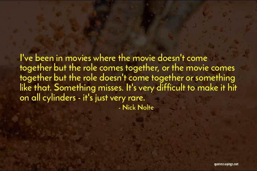 We Go Together Like Movie Quotes By Nick Nolte