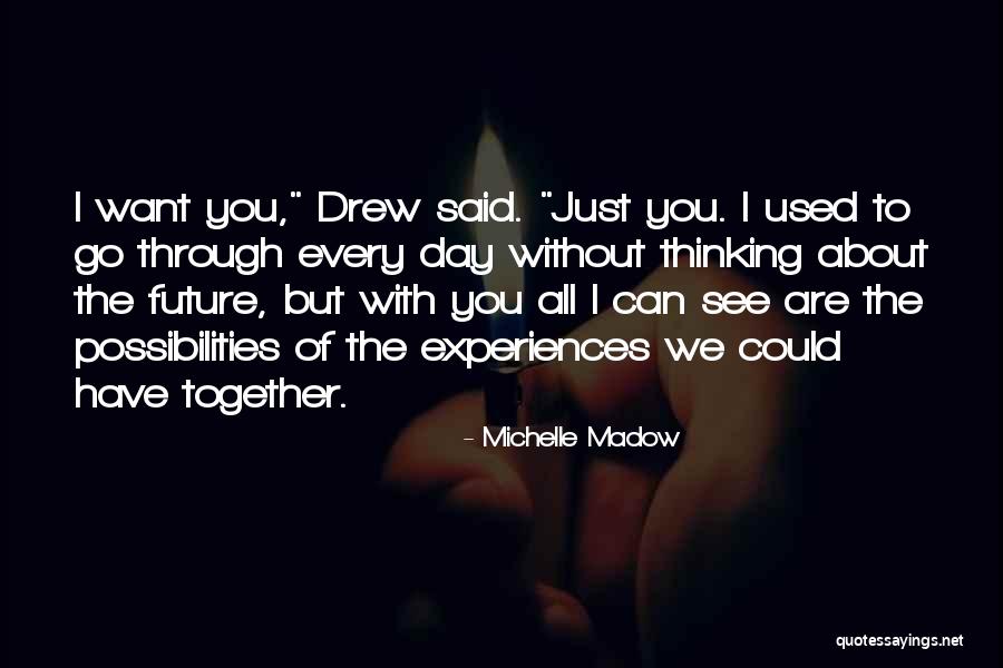 We Go Together Quotes By Michelle Madow We Go Together Quotes By Michelle Madow