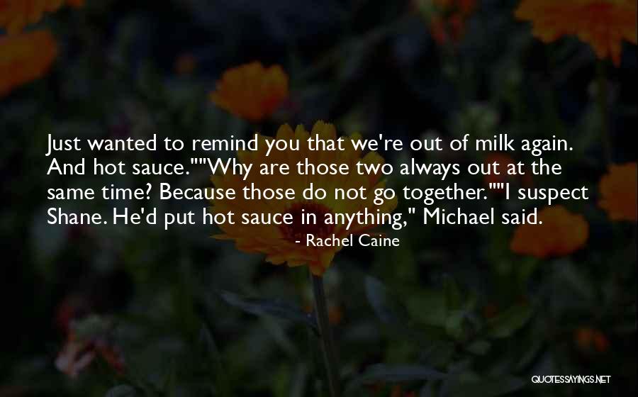 We Go Together Quotes By Rachel Caine We Go Together Quotes By Rachel Caine