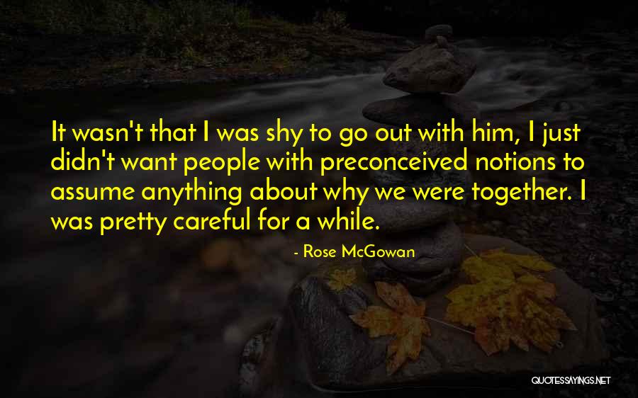 We Go Together Quotes By Rose McGowan We Go Together Quotes By Rose McGowan