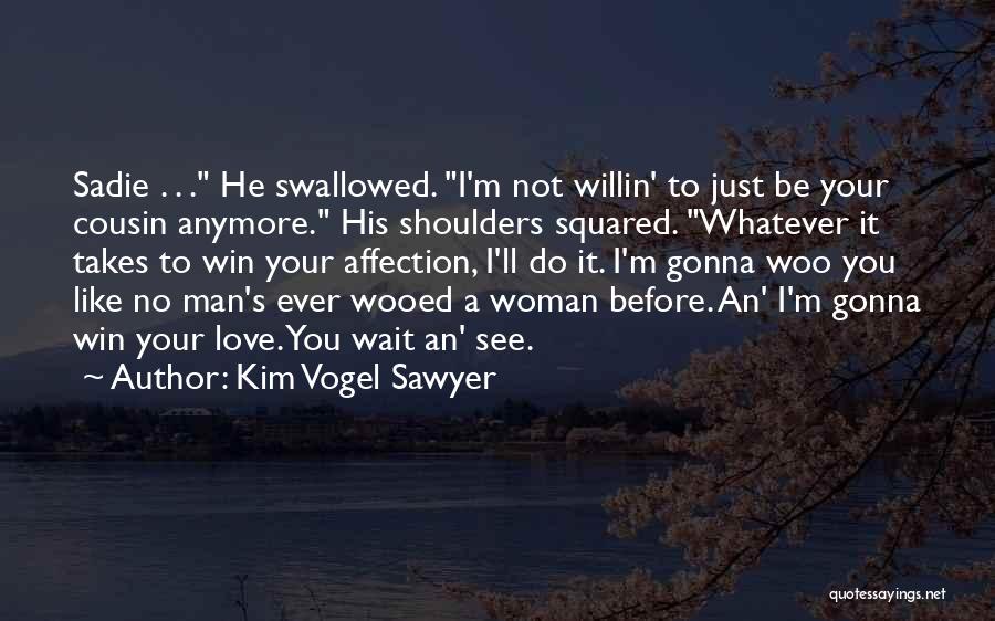 We Gonna Win Quotes By Kim Vogel Sawyer