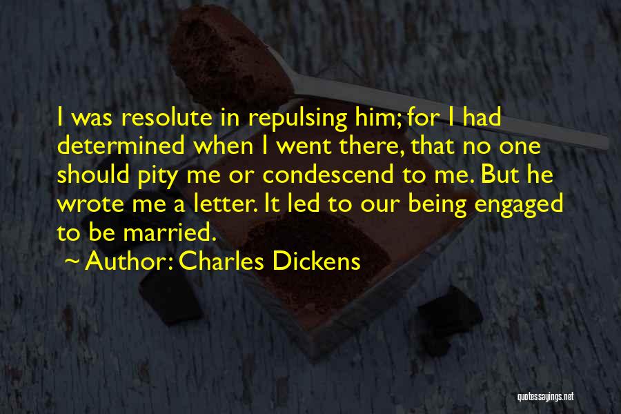 We Got Engaged Quotes By Charles Dickens