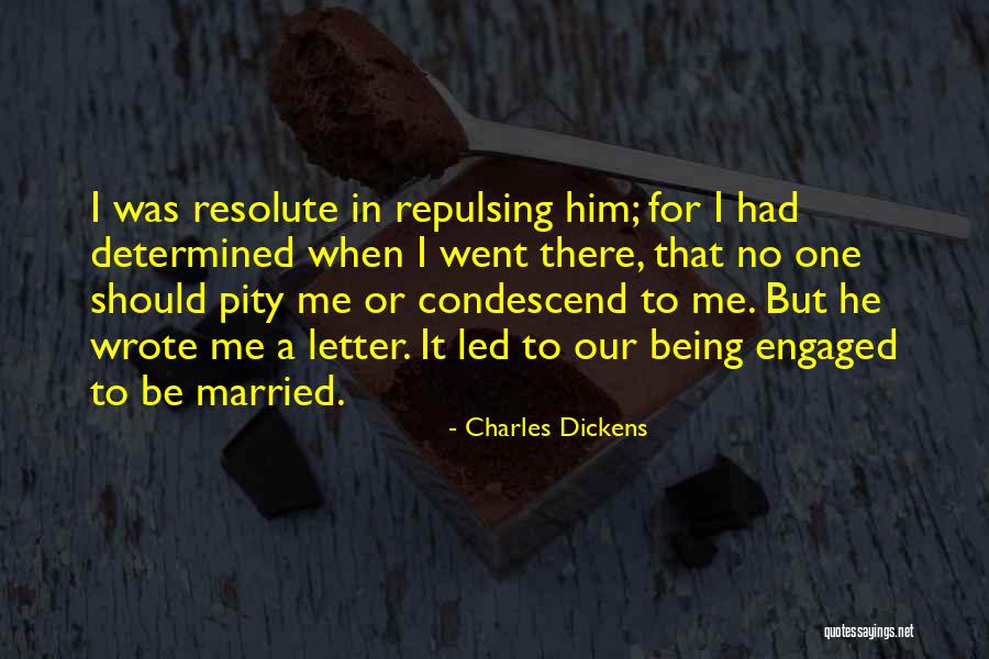 We Got Engaged Quotes By Charles Dickens