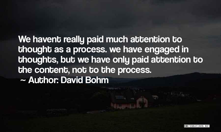 We Got Engaged Quotes By David Bohm