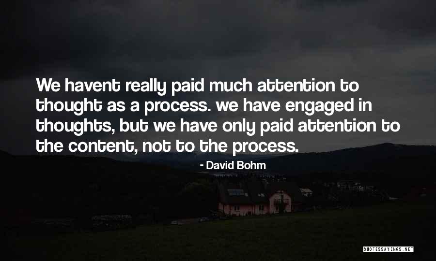 We Got Engaged Quotes By David Bohm