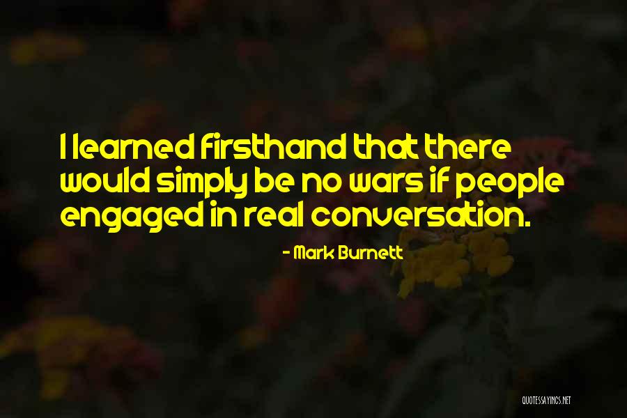 We Got Engaged Quotes By Mark Burnett We Got Engaged Quotes By Mark Burnett