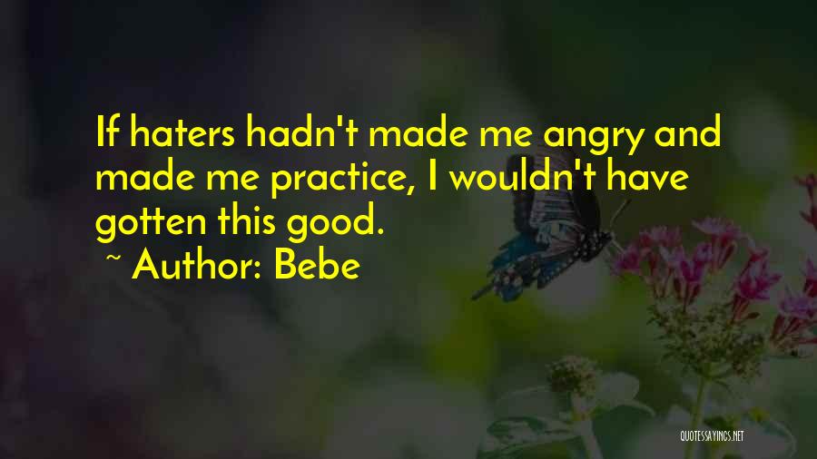 We Got Haters Quotes By Bebe