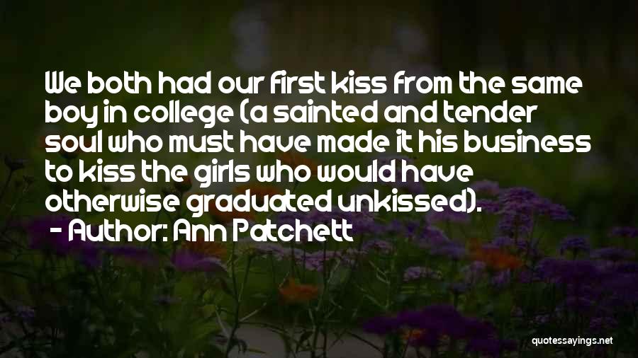 We Graduated Quotes By Ann Patchett