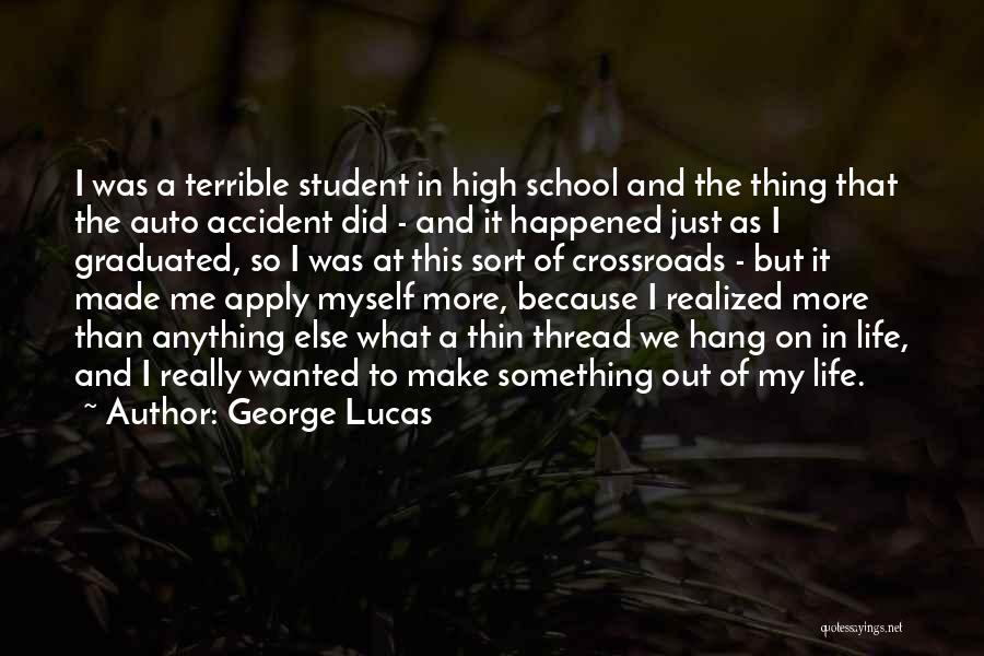 We Graduated Quotes By George Lucas