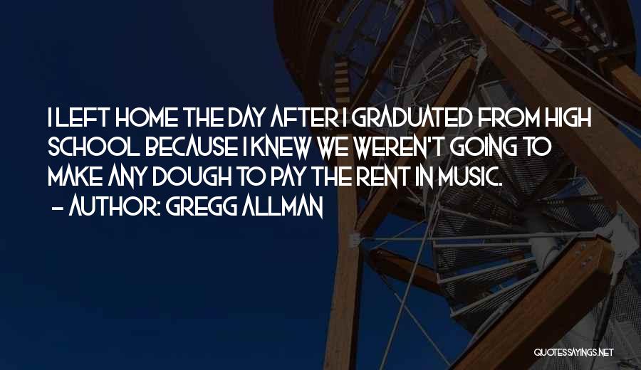 We Graduated Quotes By Gregg Allman We Graduated Quotes By Gregg Allman