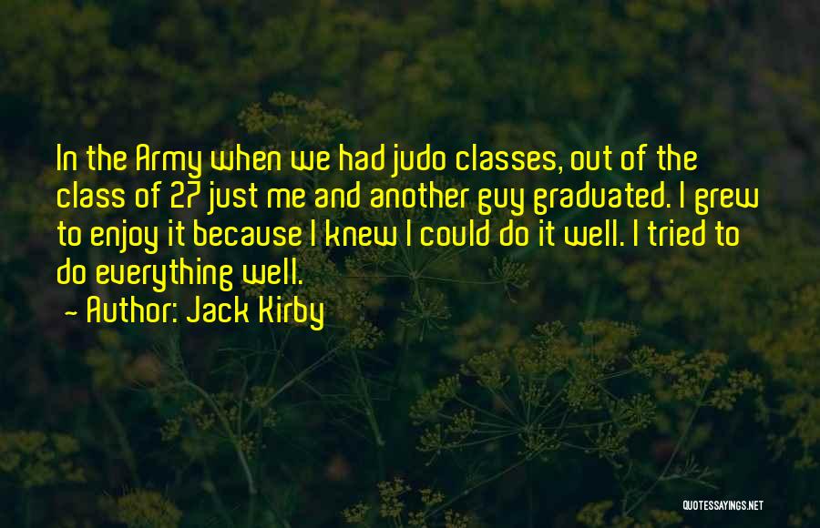 We Graduated Quotes By Jack Kirby