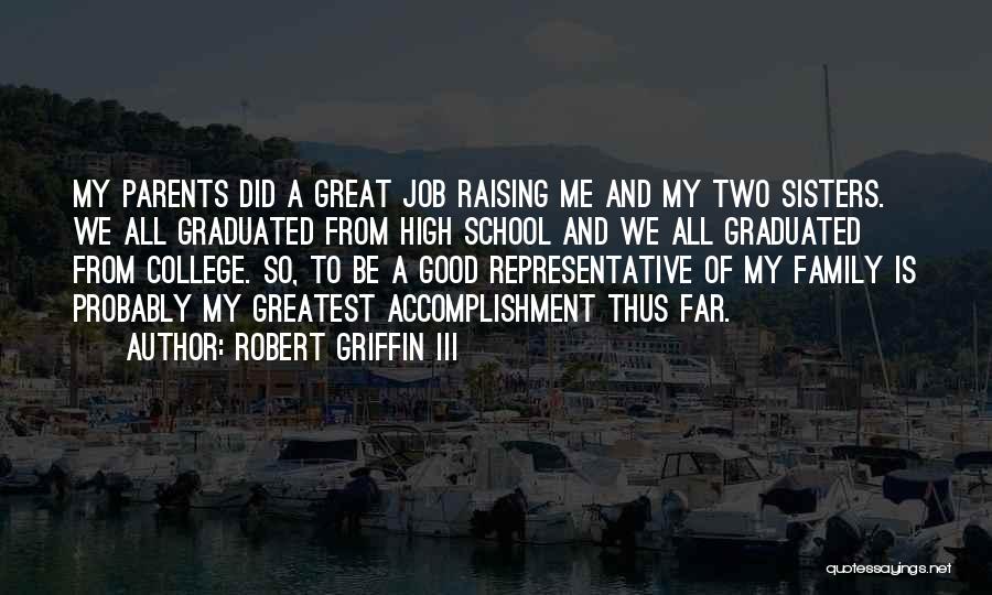 We Graduated Quotes By Robert Griffin III