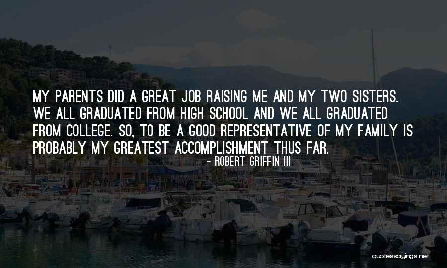 We Graduated Quotes By Robert Griffin III