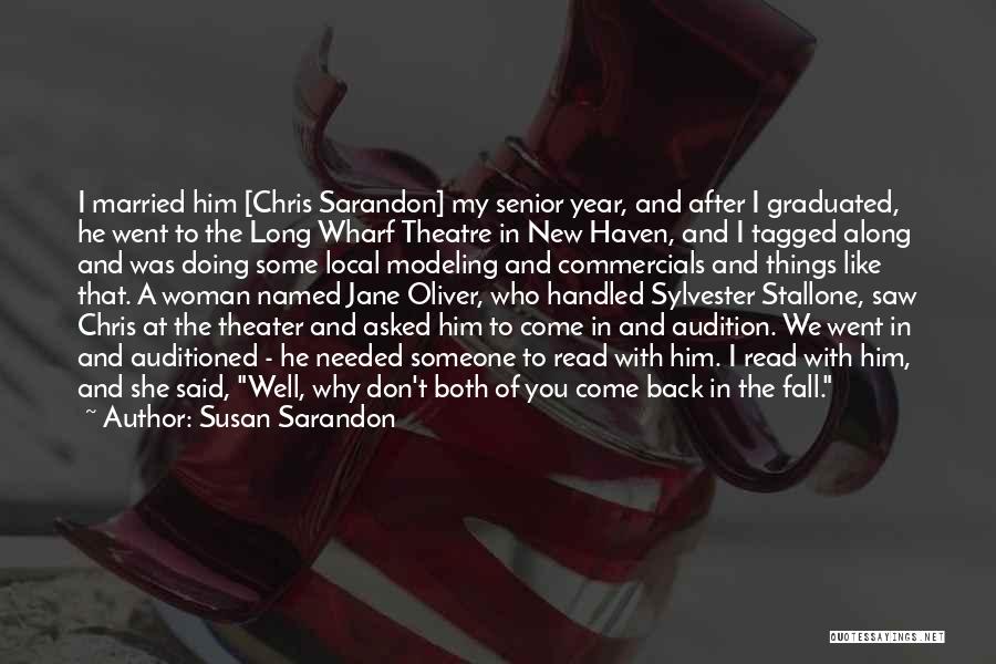 We Graduated Quotes By Susan Sarandon We Graduated Quotes By Susan Sarandon