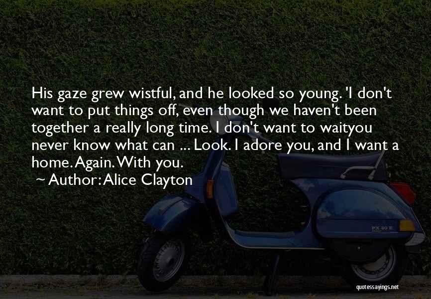We Grew Together Quotes By Alice Clayton