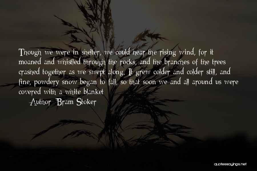 We Grew Together Quotes By Bram Stoker