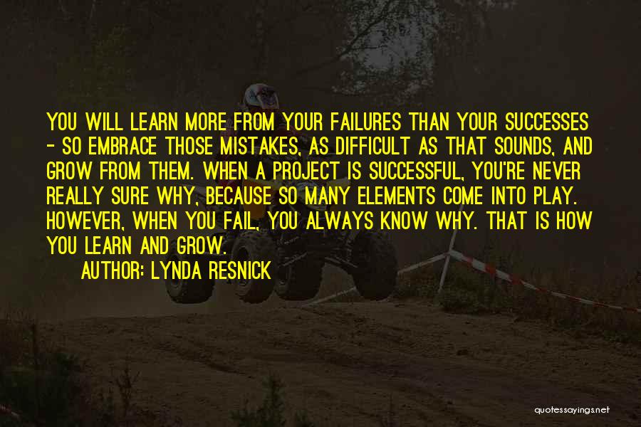 We Grow From Our Mistakes Quotes By Lynda Resnick