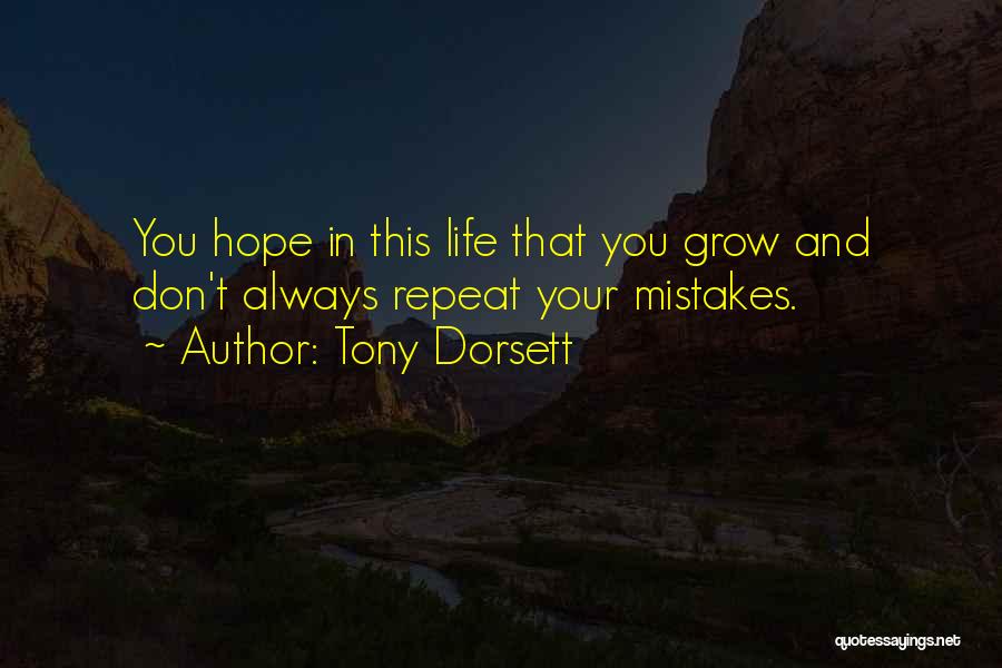 We Grow From Our Mistakes Quotes By Tony Dorsett