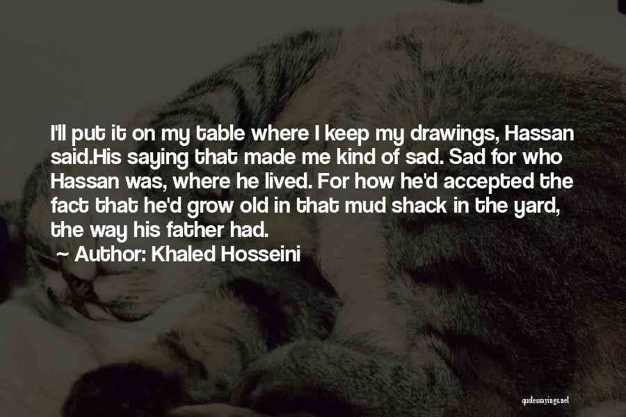 We Grow Old Friendship Quotes By Khaled Hosseini