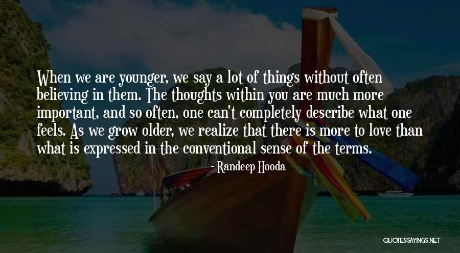 We Grow Older Love Quotes By Randeep Hooda We Grow Older Love Quotes By Randeep Hooda