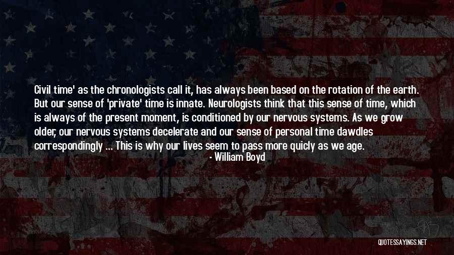 We Grow Older Quotes By William Boyd We Grow Older Quotes By William Boyd