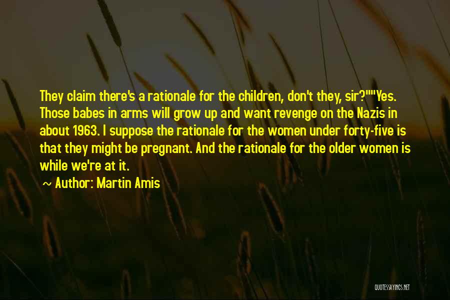 We Grow Quotes By Martin Amis