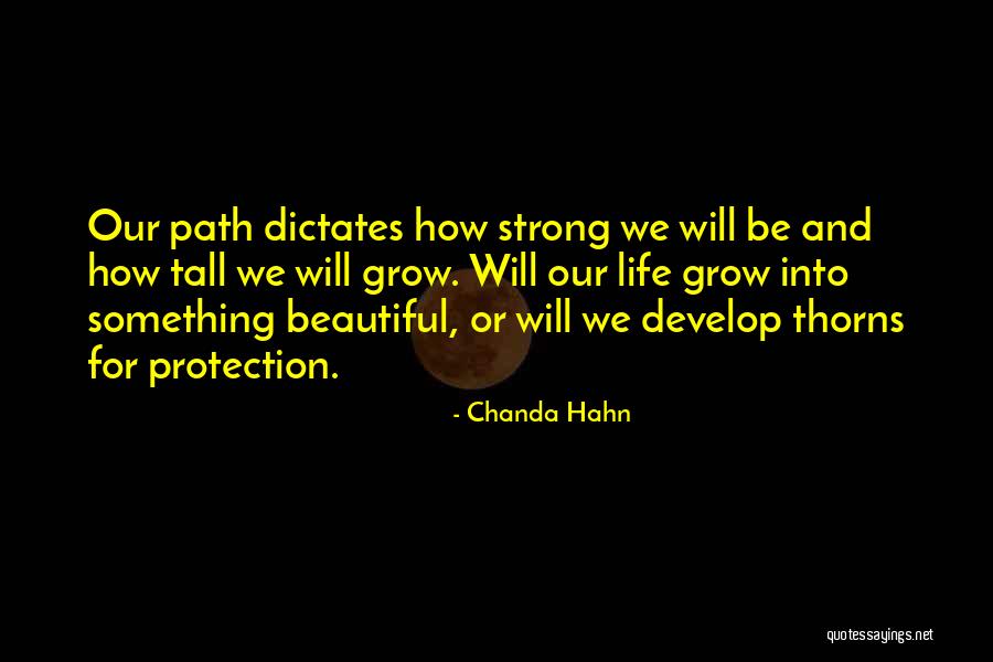 We Grow Strong Quotes By Chanda Hahn