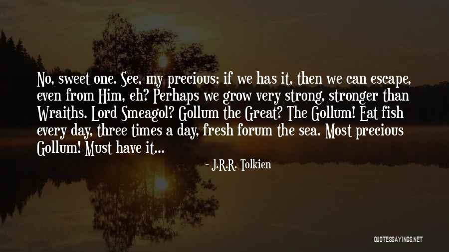 We Grow Strong Quotes By J.R.R. Tolkien