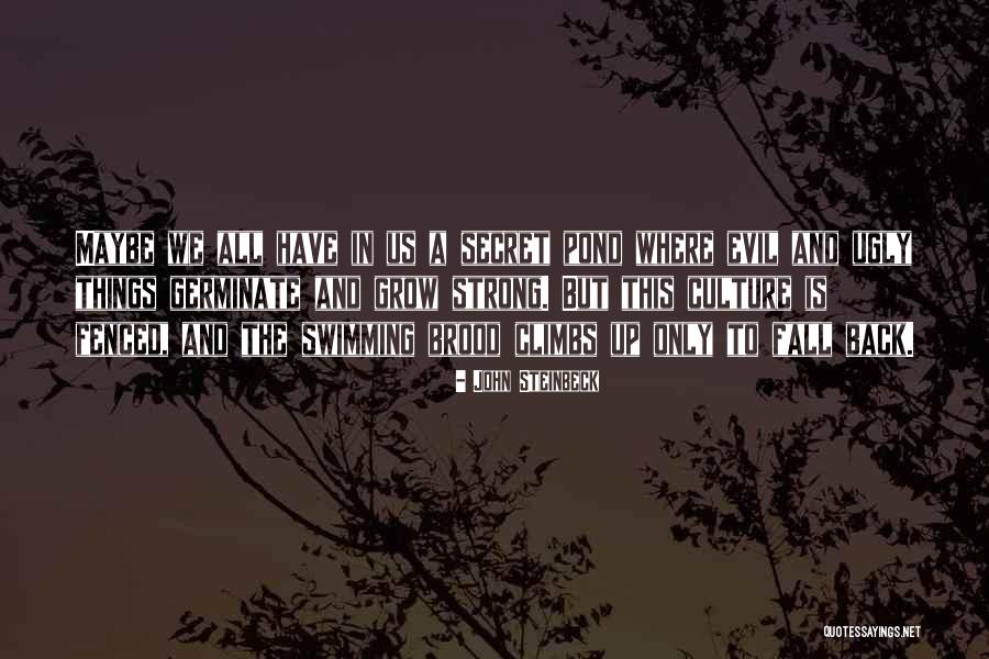 We Grow Strong Quotes By John Steinbeck