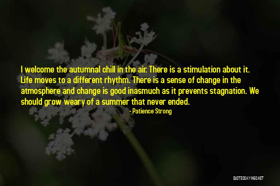 We Grow Strong Quotes By Patience Strong
