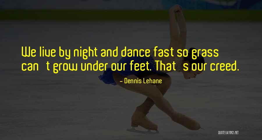 We Grow Up So Fast Quotes By Dennis Lehane We Grow Up So Fast Quotes By Dennis Lehane