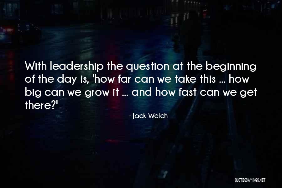 We Grow Up So Fast Quotes By Jack Welch We Grow Up So Fast Quotes By Jack Welch