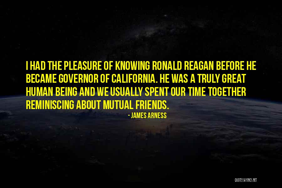 We Had A Great Time Together Quotes By James Arness We Had A Great Time Together Quotes By James Arness