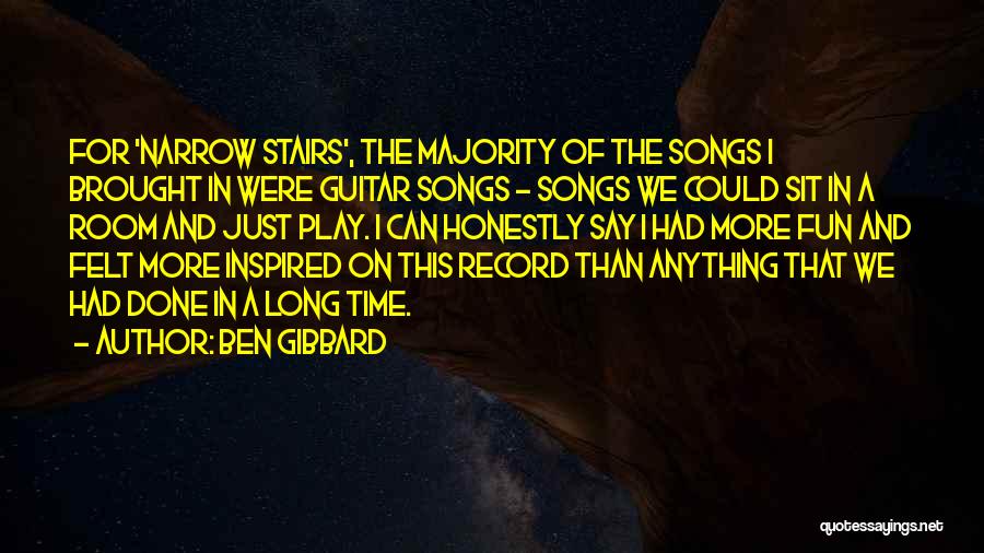 We Had Fun Quotes By Ben Gibbard