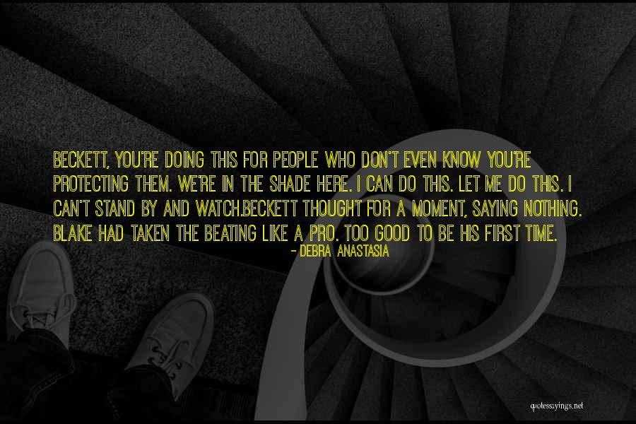 We Had Good Time Quotes By Debra Anastasia We Had Good Time Quotes By Debra Anastasia