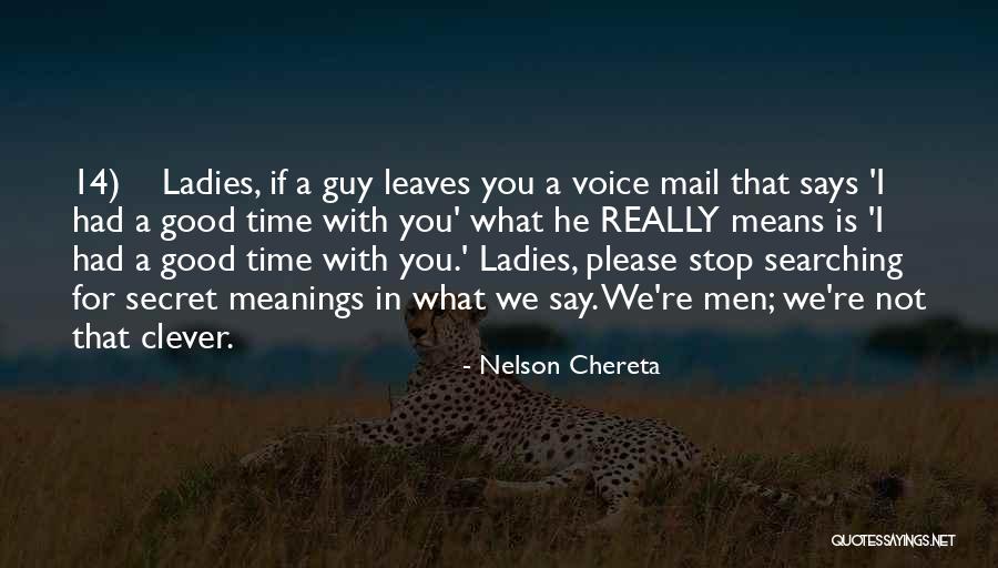 We Had Good Time Quotes By Nelson Chereta We Had Good Time Quotes By Nelson Chereta